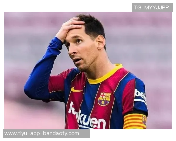 梅西回应拉波尔塔竞选对手接触称无意参与巴萨主席选举